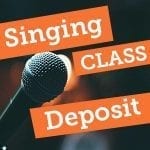 Singing Class Deposit